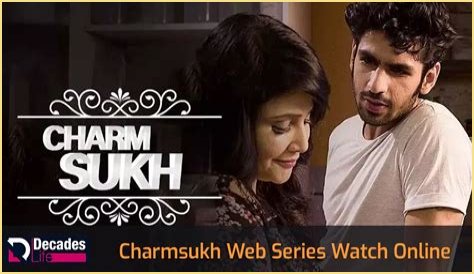 CharmSukh Web Series: A Captivating Journey Into Love, Relationships, and Self-Discovery