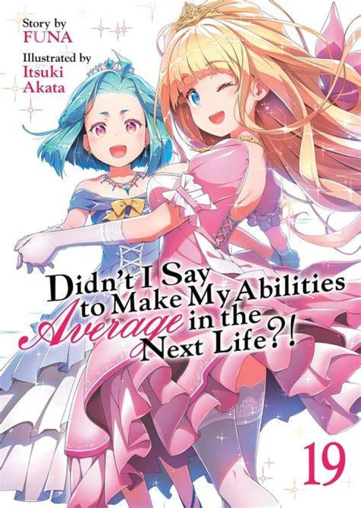 #19 Didn't I Say to Make My Abilities Average in the Next Life!
