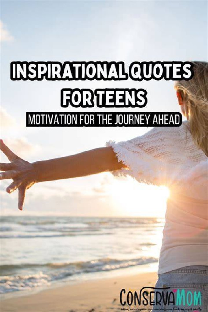 45 Inspirational Quotes For Teens