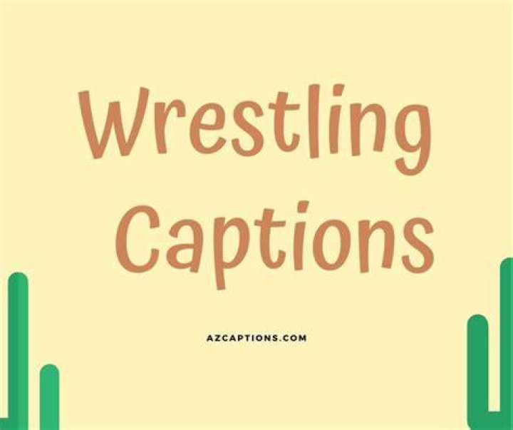 60 WWE Wrestling Captions Ignite Your Fighting Spirit Azcaptions