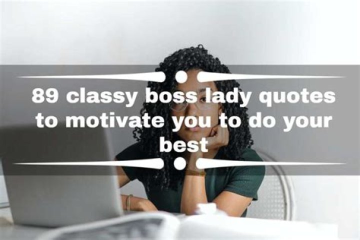 89 classy boss lady quotes to motivate you to do your best