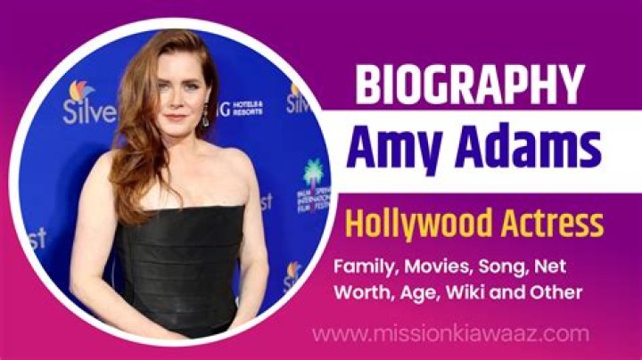 Amy Adams – Biography, Facts & Life Story