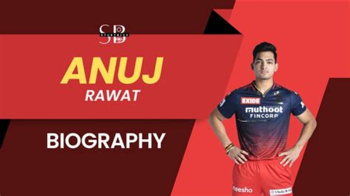 Anuj Rawat – Biography, Facts & Life Story