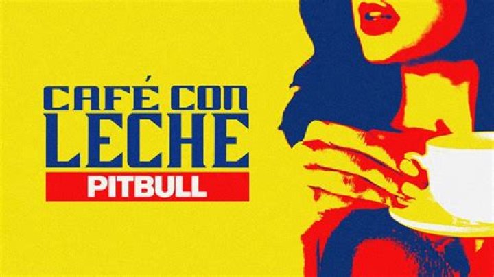 Café Con Leche by Pitbull from Spain