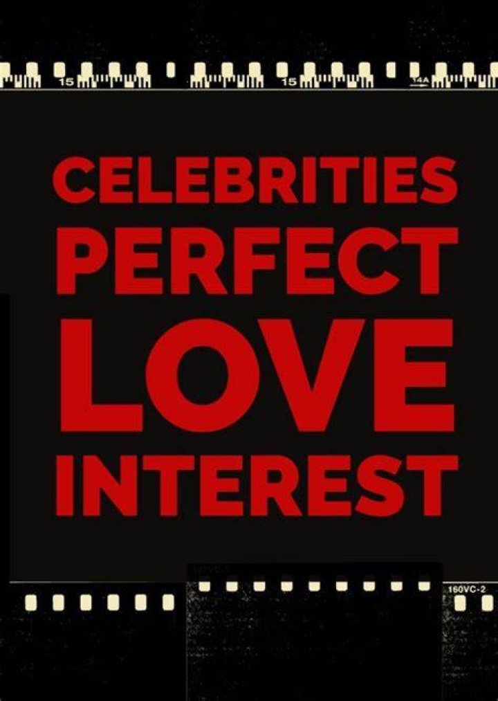 Celebrities Perfect Love Interest