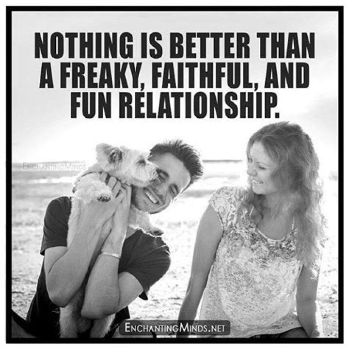 Freaky Quotes Nothing better than a freaky faithful and fun relationship