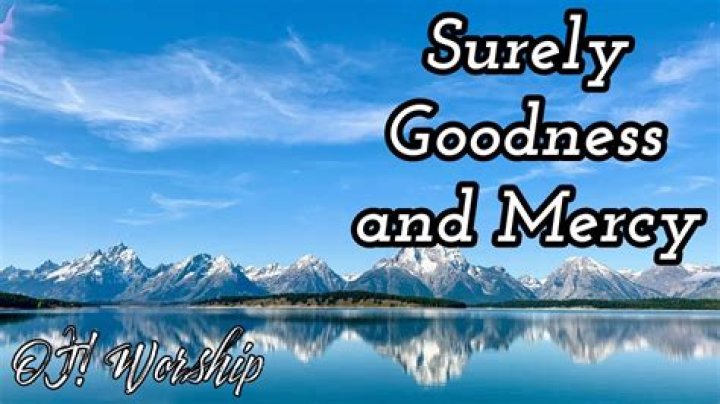 Goodness and Mercy by Cross Worship