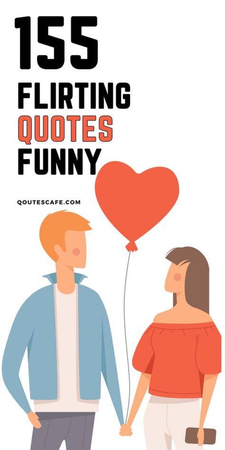Hahaha Flirty quotes, Flirting quotes, Flirting quotes for him