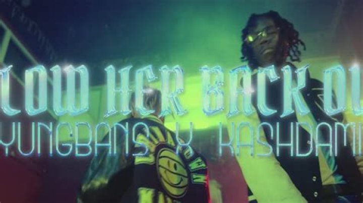 Lyrics & Translations of Blow Her Back Out by Yung Bans