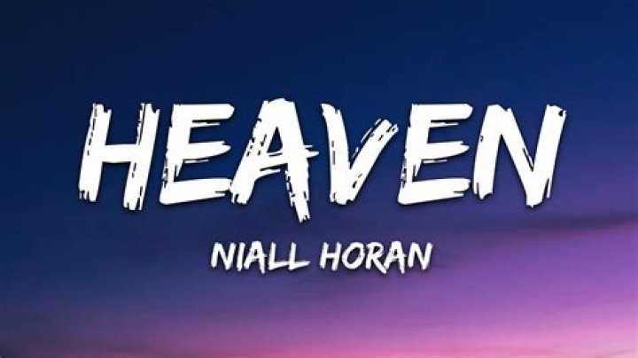 Lyrics & Translations of Heaven by Niall Horan