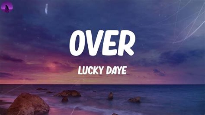 Lyrics & Translations of Over by Lucky Daye