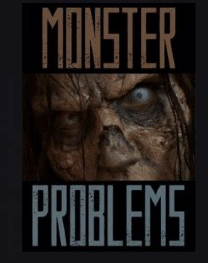 Monster Problems Cast, Actors, Producer, Director, Roles, Salary