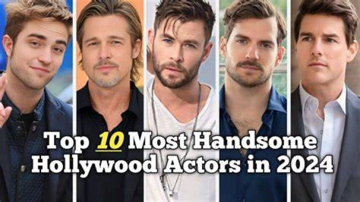 Most Handsome Actor In Hollywood