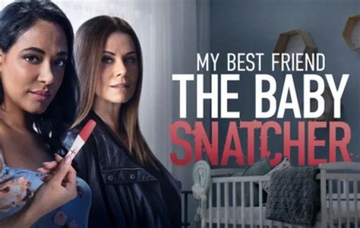 My Best Friend the Baby Snatcher