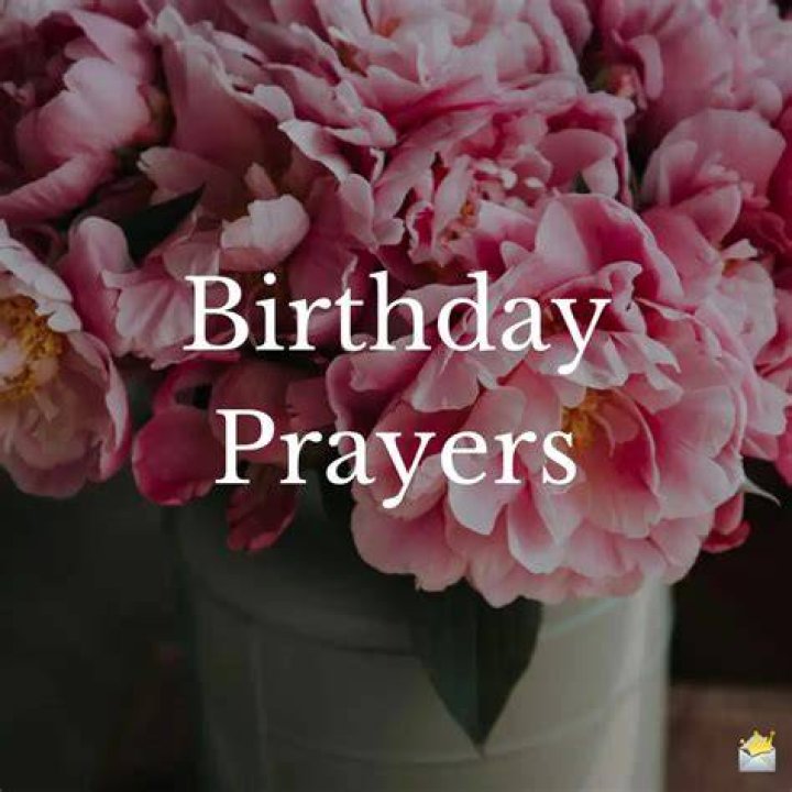 True Blessings for your Special Day Happy Birthday Prayers