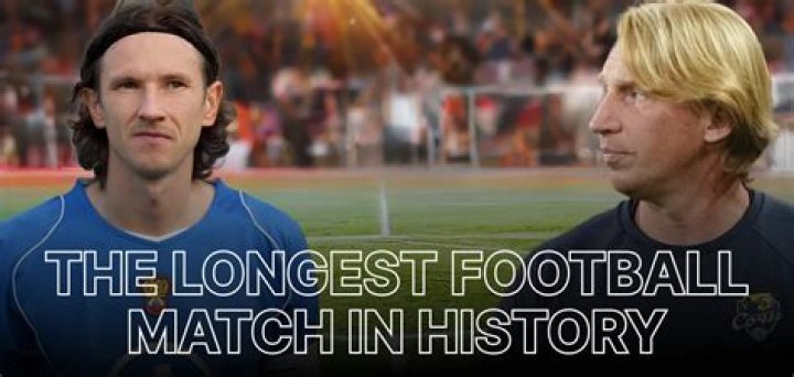 Which is the longest football match of all time and how long was it?