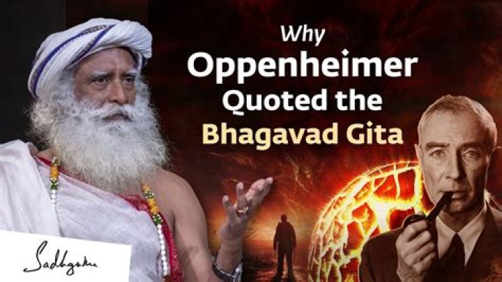Why Did Oppenheimer Quote Bhagavad Gita? Controversy