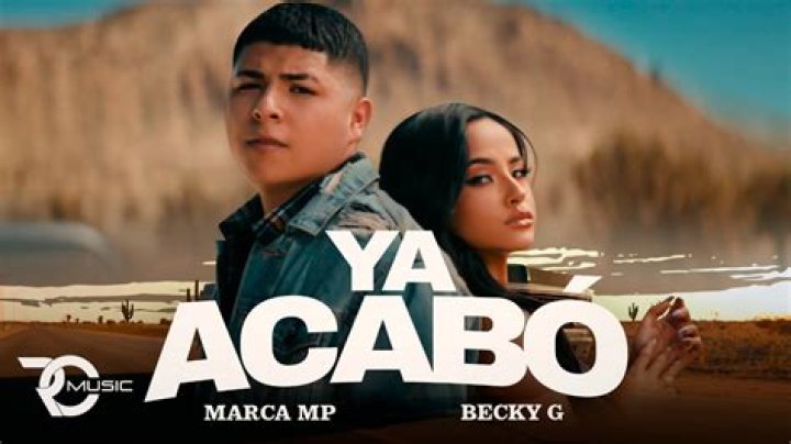 Ya Acabó by Becky G & Marca Mp from Mexico